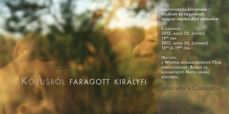 Kórusból Faragott Királyfi plakát 2012